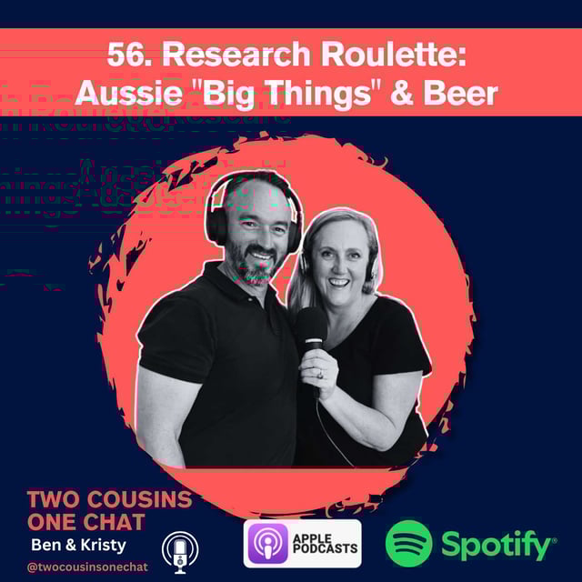 56. Research Roulette: Aussie "Big Things" & Beer  image