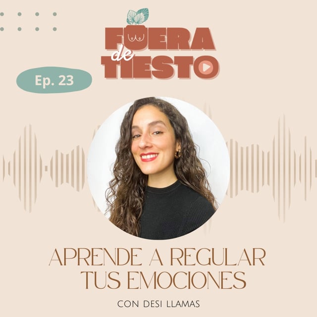 Aprende a regular tus emociones con Desirée Llamas - Episodio 23 image