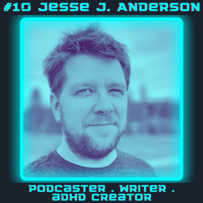 10 Tuning up your ADHD Brain to Get The Most Out of It |Jesse J Anderson