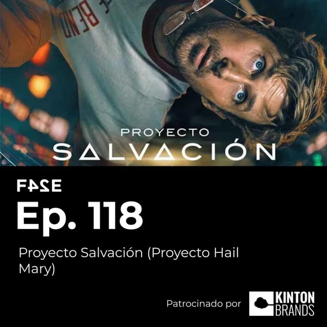 Proyecto Salvación (Proyecto Hail Mary) | Ep. 118 | FASE24 image