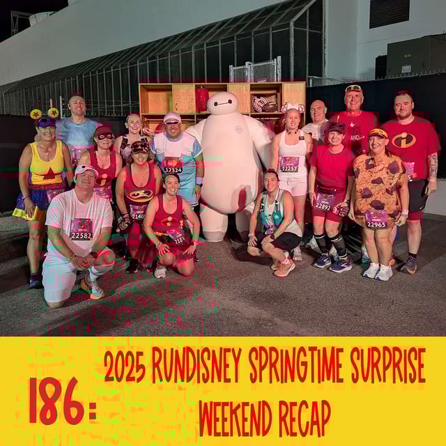 186: 2025 runDisney Springtime Surprise Weekend Recap image