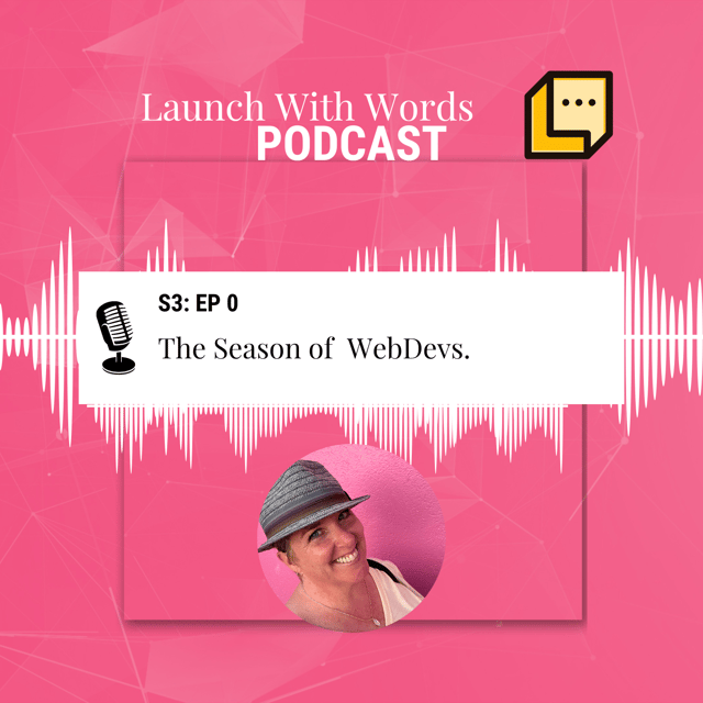 Season 3 Episode 0 -- Launch With Words is Back & The Season of the WebDev image