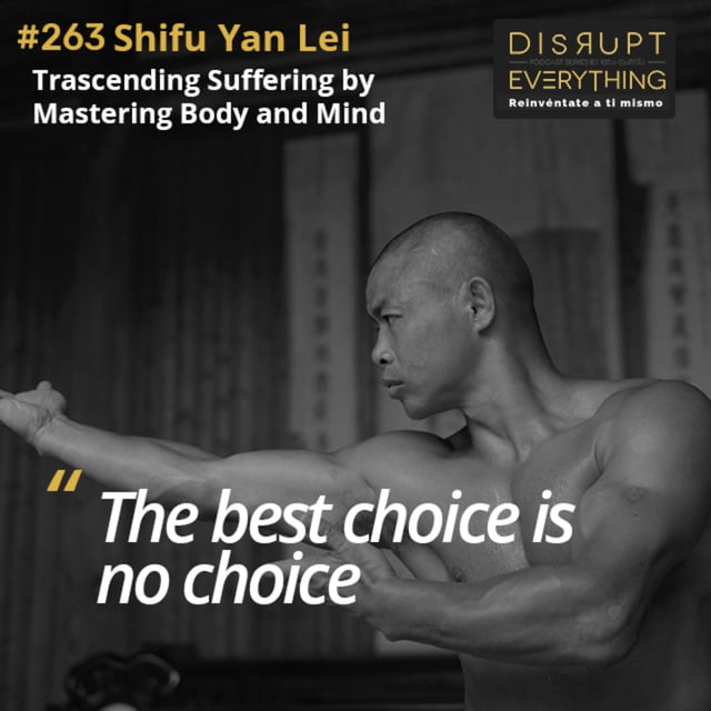Shifu Yan Lei: Mastering Suffering, Find Freedom Through Discipline & Unveil the Essence of Martial Arts, Life, and the Human Spirit - podcast #263 image