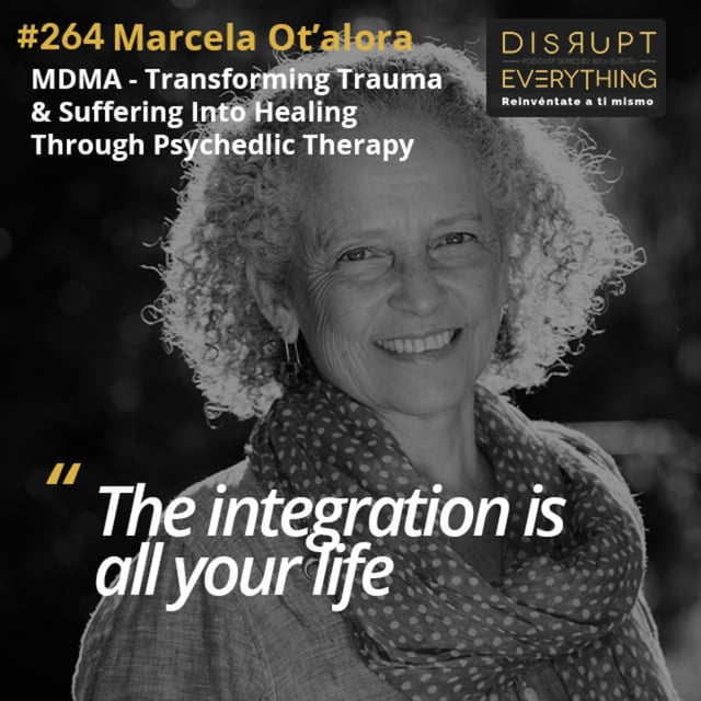 Marcela Ot’alora: The True Power of MDMA – Transforming Trauma and Suffering into Healing with Psychedelic-Assisted Therapy & Art – Podcast #264 image