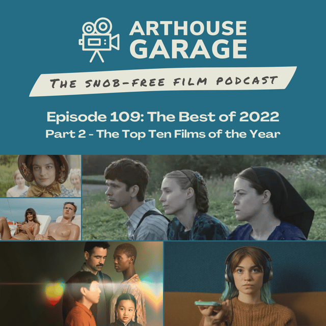 109: The Best Films of 2022, pt. 2 - The Top 10 Films of the Year image