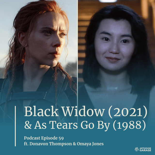 059: Black Widow (2021) & World of Wong Kar Wai – As Tears Go By (1988) image