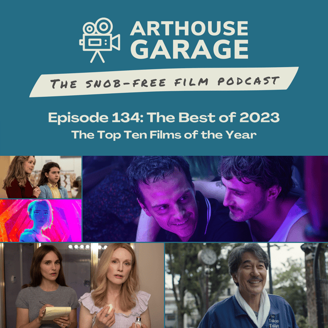 134: Best of 2023, pt. 2 - the Top 10 Films of the Year image