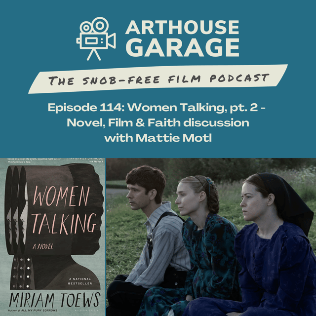 114: WOMEN TALKING, part 2 - novel, film & faith discussion with Mattie Motl image