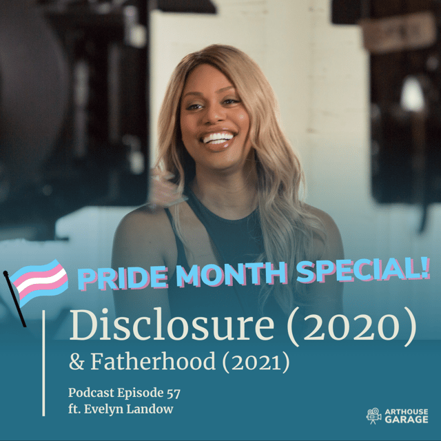057: PRIDE MONTH SPECIAL – Disclosure (2020) discussion & Fatherhood (2021) review image