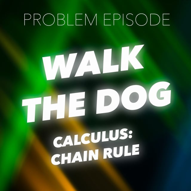 P2: Walk the Dog (Calculus: Chain Rule) image