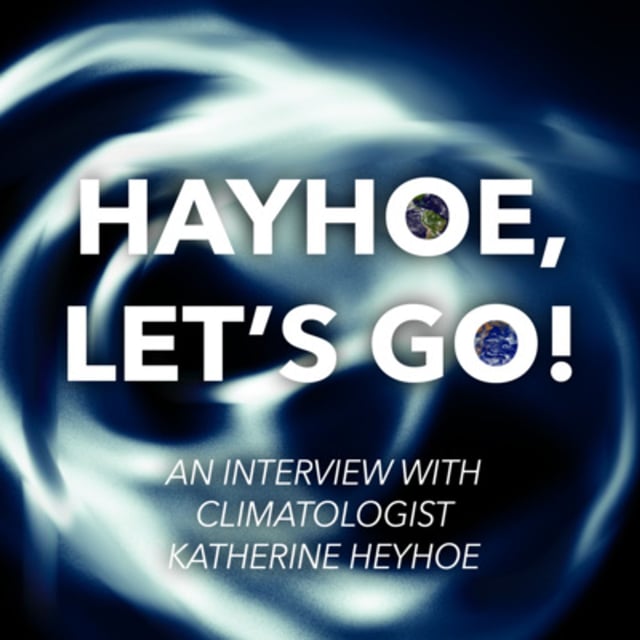 66: Hayhoe, Let's Go! (An Interview With Climate Scientist Katharine Hayhoe) image