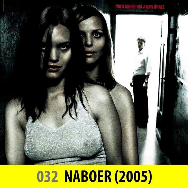032: Naboer (2005) // Nabokrangel, tabu og psykoser image