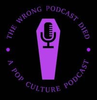 The Wrong Podcast Died Episode 1 image