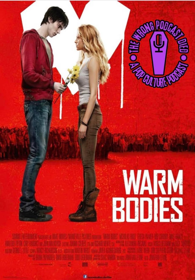The Wrong Podcast Died Episode 41: Warm Bodies image