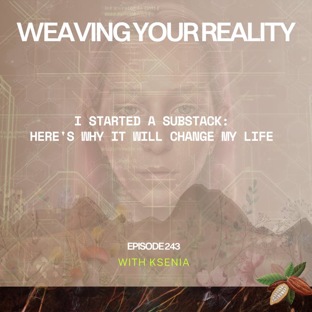 243. I Started a Substack. Here's Why It Will Change My Life image