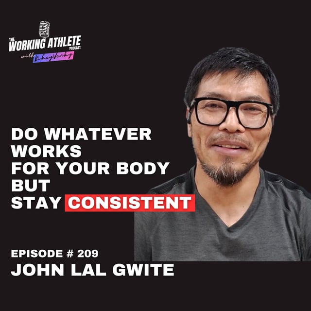 #209 Go as Fast or as Slow as You Want but Keep Going & Stay Consistent - John Lal Gwite image