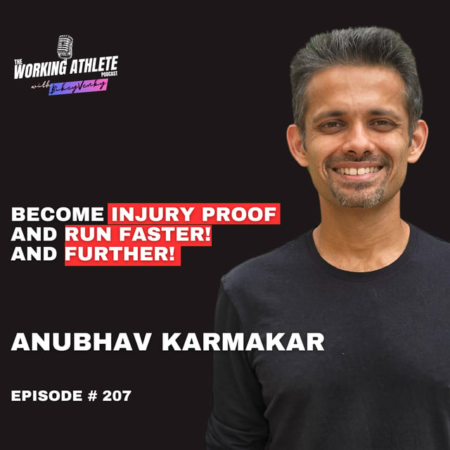 #207 Building Resilient & Healthier Athletes with a Focus on Mobility, Strength, Clean Eating & Adaptive Training: Anubhav Karmakar  image