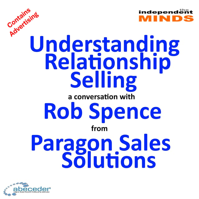 Understanding Relationship Selling – a conversation with Rob Spence image