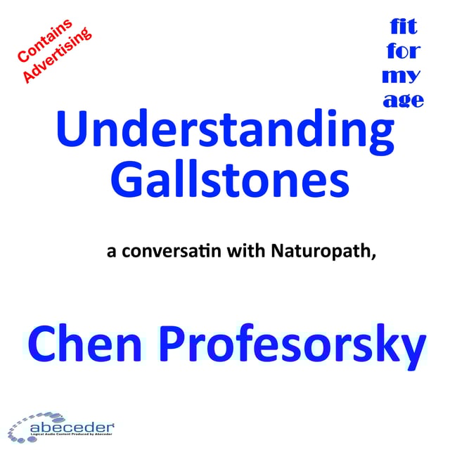 Understanding Gallstones - a conversation with Naturopath author Chen Profesorsky  image