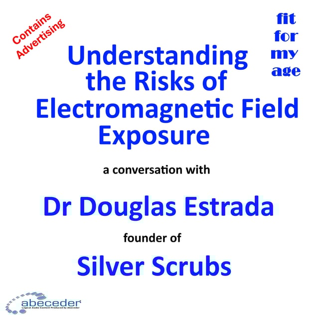 Understanding the Risks of Electromagnetic Field Exposure a conversation with Dr Douglas Estrada image