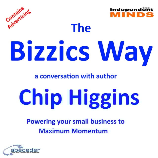 The Bizzics Way – a conversation with author Chip Higgins image