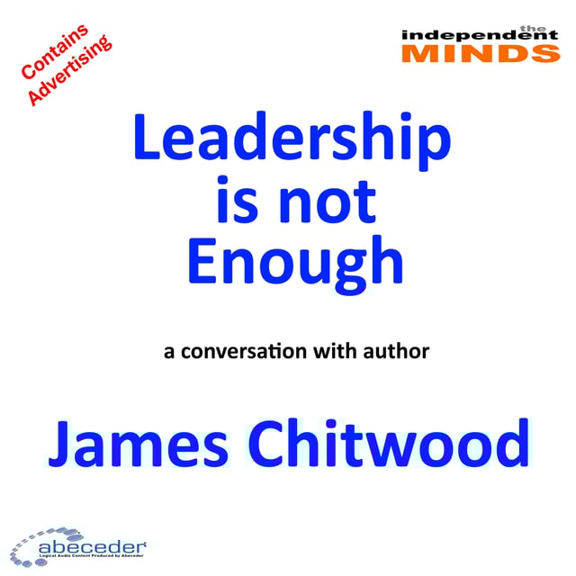 Leadership Is Not Enough– a conversation with author Dr James Chitwood image