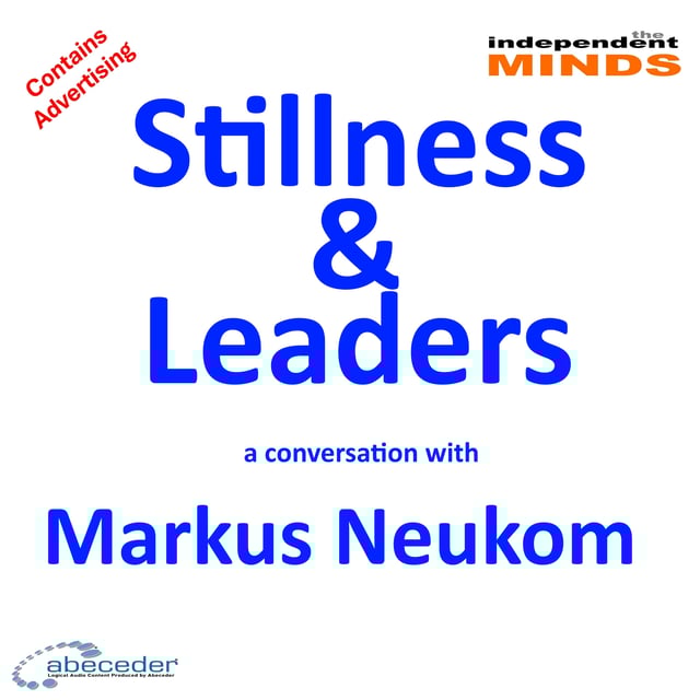 Stillness and Leaders – a conversation with Markus Neukom image