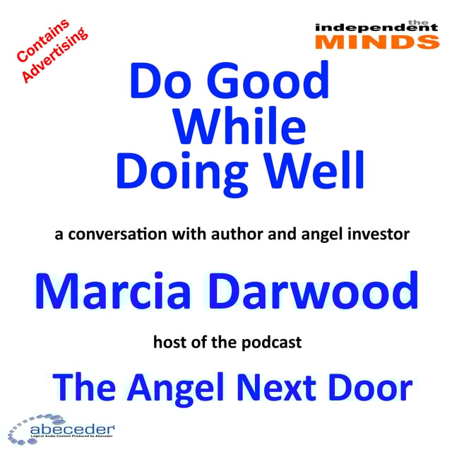 Do Good While Doing Well – a conversation with angel investor and author Marcia Darwood image