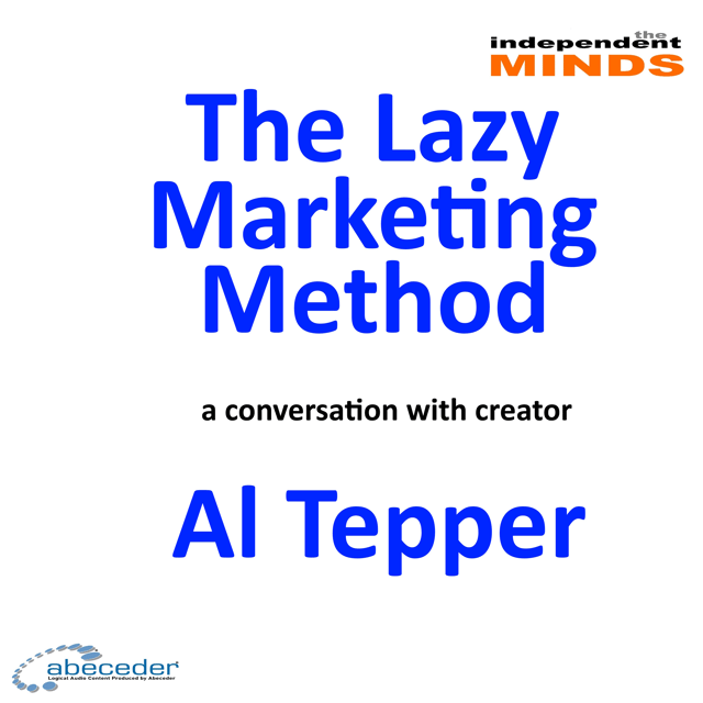 The Lazy Marketing Method a conversation with creator Al Tepper image