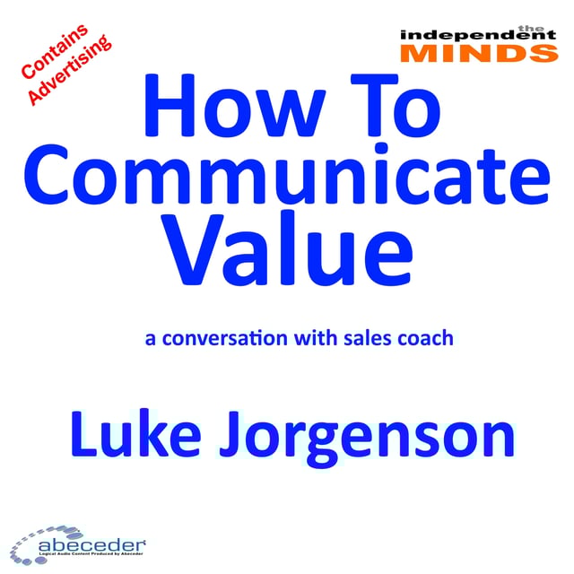 How to Communicate Value – a conversation with Luke Jorgenson image