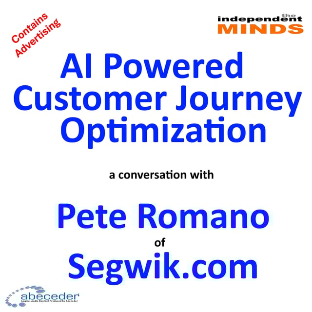 AI Powered Customer Journey Optimization – a conversation with Segwik founder Pete Romano. image
