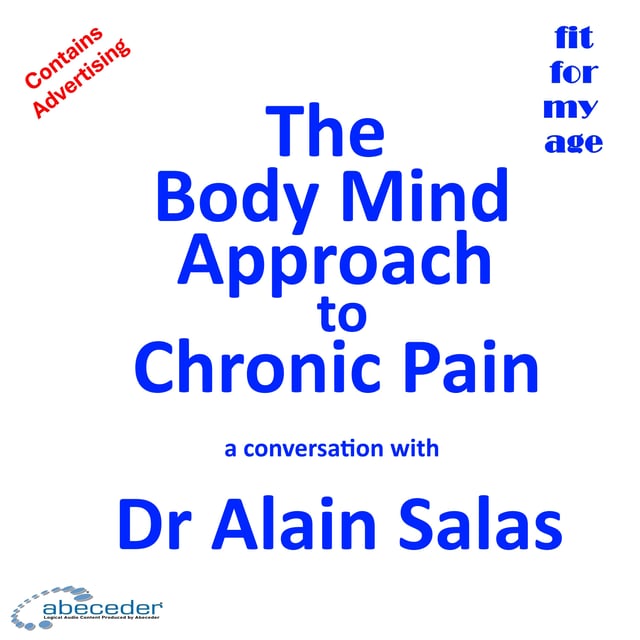 The Body–Mind Approach to Chronic Pain a conversation with Dr Alain Salas image