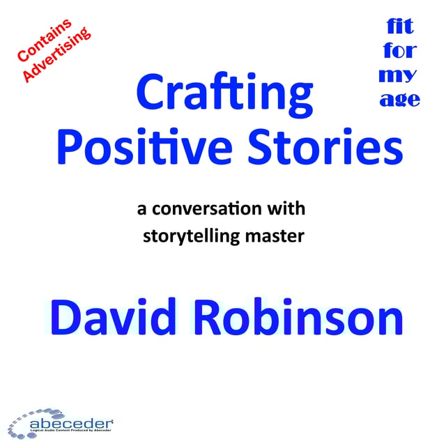 Crafting Positive Stories with David Robinson  image