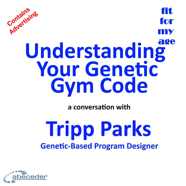 Understanding Your Genetic Gym Code - a conversation with Tony Tripp Parks   image