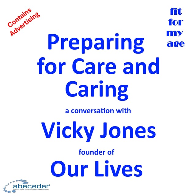 Preparing for Care and Caring – a conversation with Vicky Jones founder of Our Lives image