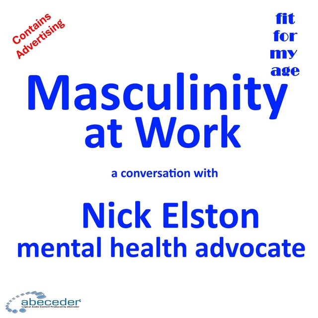 Masculinity at Work – a conversation with Nick Elston mental health advocate image