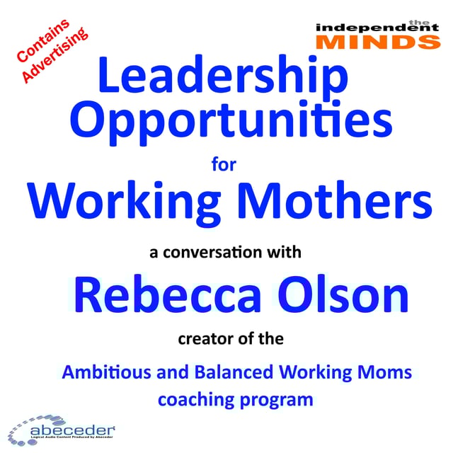 Leadership Opportunities for Working Mothers – a conversation with working moms coach Rebecca Olson. image