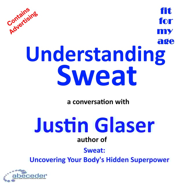 Understanding Sweat - a conversation with author Justin Glaser image
