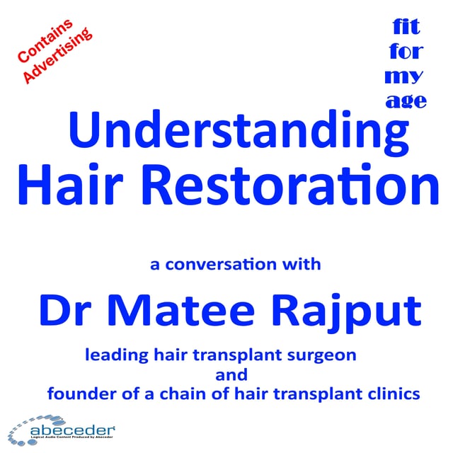 Understanding Hair Restoration – a conversation with Dr Matee Rajput image