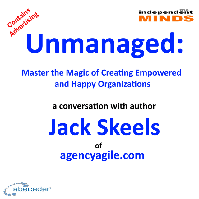 Unmanaged: Master the Magic of Creating Empowered and Happy Organizations image