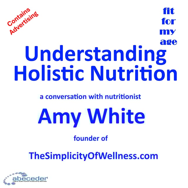 Understanding Holistic Nutrition - a conversation with Amy White image