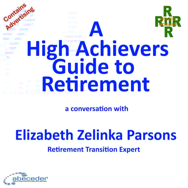A High Achievers Guide to Retirement – a conversation with Retirement Transition Expert Elizabeth Zelinka Parsons image