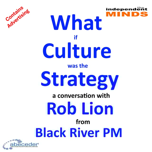 What if Culture was the Strategy – a conversation with Rob Lion image