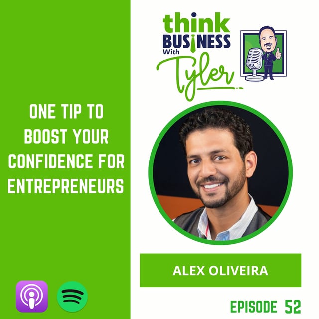 One Tip to Boost Your Confidence for Entrepreneurs with Alex Oliveira ...