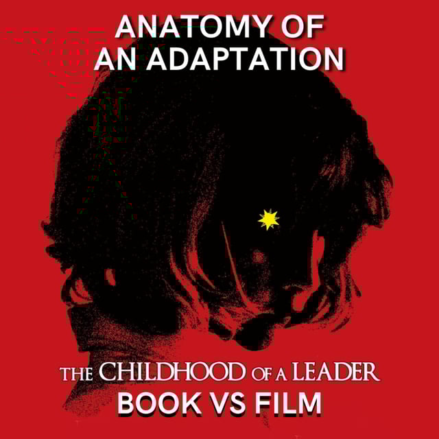 The Childhood of a Leader (2015) BOOK VS FILM image