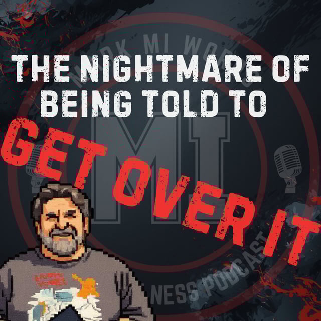 The nightmare of being told to 'get over it' | Mark MI Words image