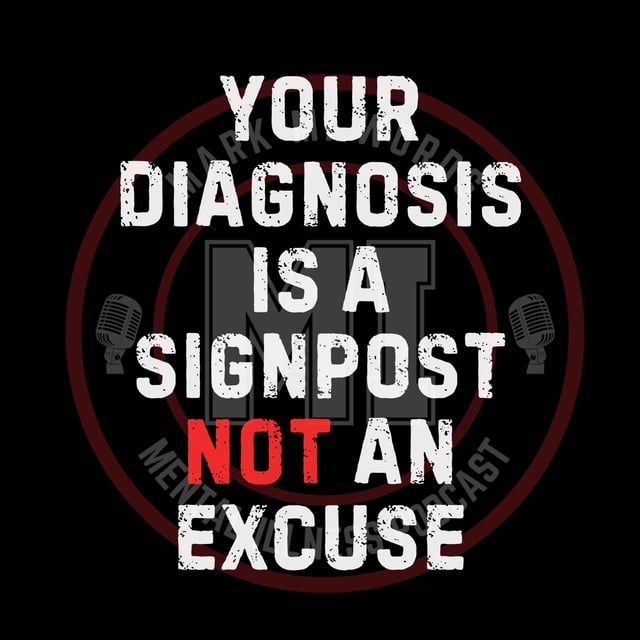 Your diagnosis is a signpost NOT an excuse | Mark MI Words image