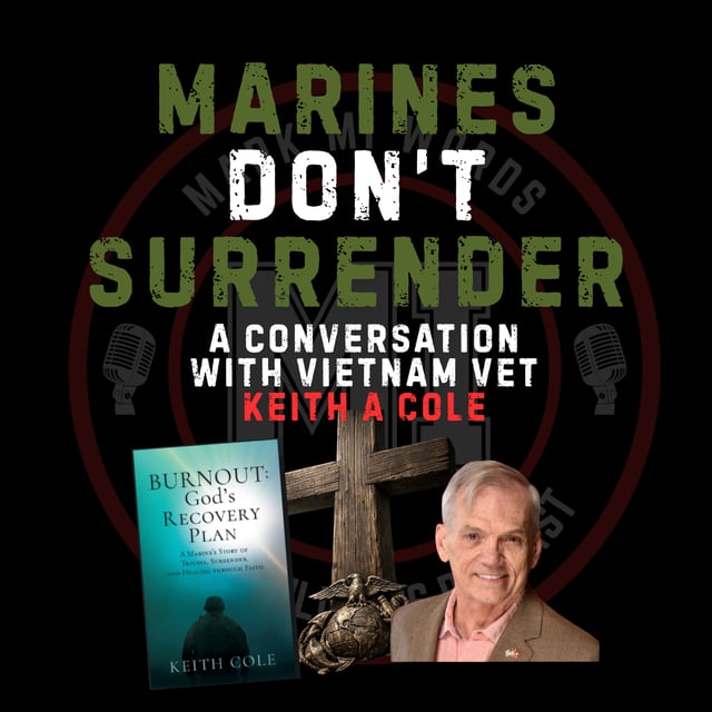 Marines don’t surrender a conversation with Keith Cole | Mark MI Words image