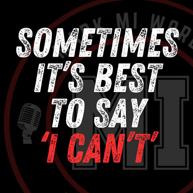 Sometimes it’s best to say ‘I Can’t’ | Mark MI Words #mentalillness #PTSD image