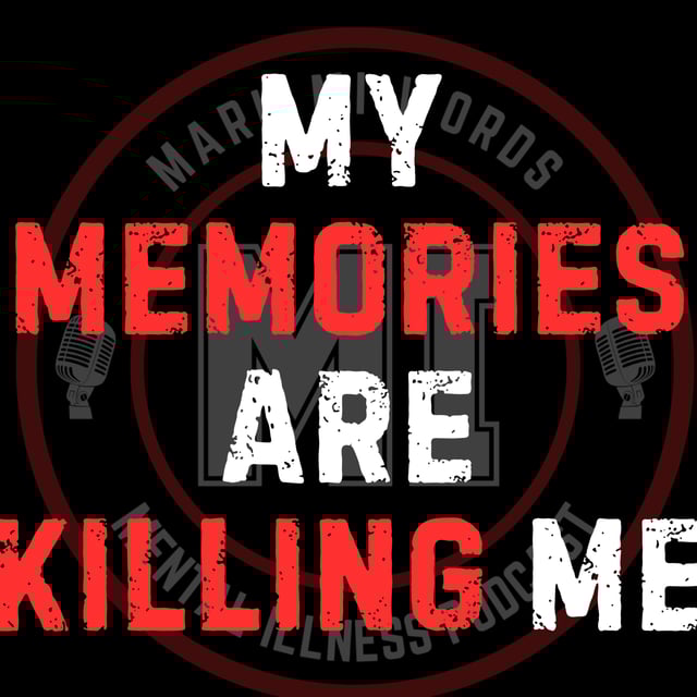 My memories are killing me | Mark MI Words #mentalillness #PTSD image